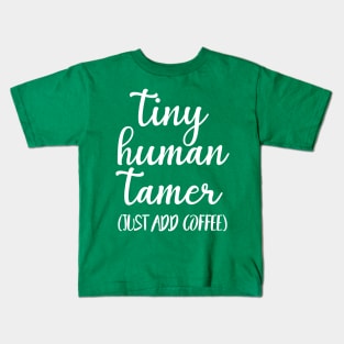 Tiny Human Tamer Kids T-Shirt